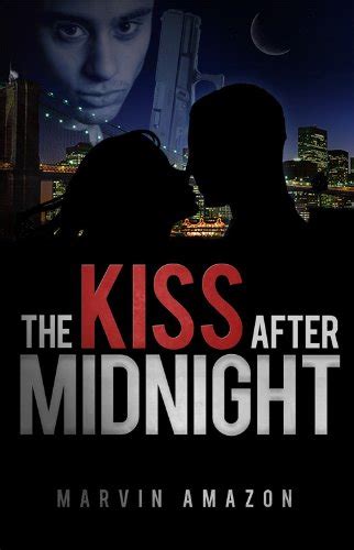 Full Download The Kiss After Midnight The Midnight Trilogy 1 By Marvin Amazon