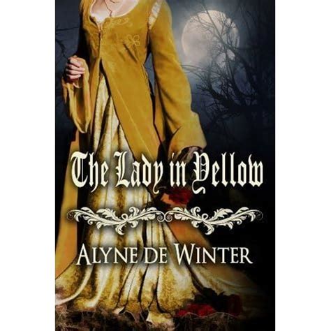 Full Download The Lady In Yellow By Alyne De Winter