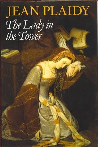 Read The Lady In The Tower Queens Of England 4 By Jean Plaidy