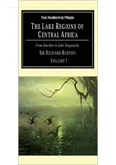 Read The Lake Regions Of Central Africa Volume I From Zanzibar To Lake Tanganyika By Richard Francis Burton