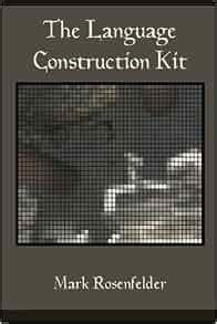 Full Download The Language Construction Kit By Mark Rosenfelder