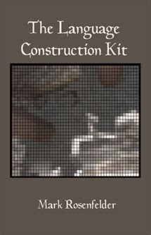 Full Download The Language Construction Kit By Mark Rosenfelder