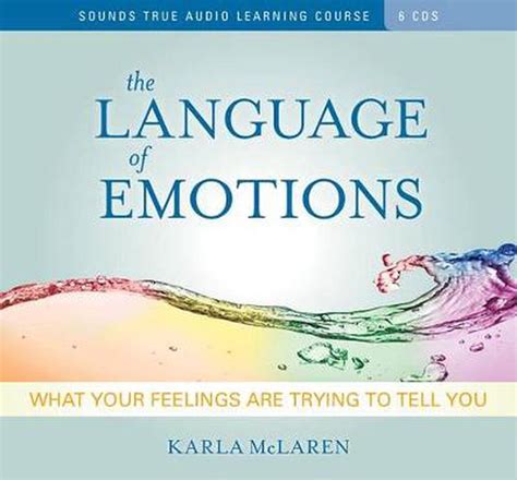 Read Online The Language Of Emotions What Your Feelings Are Trying To Tell You By Karla Mclaren