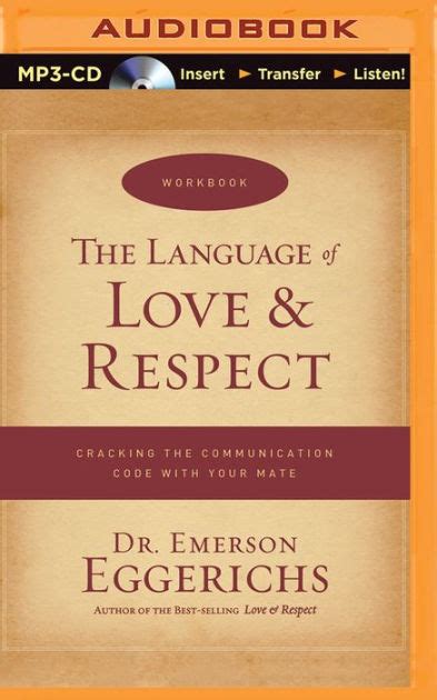 Read Online The Language Of Love And Respect Cracking The Communication Code With Your Mate By Emerson Eggerichs
