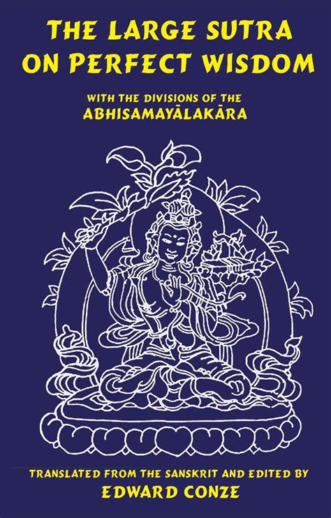 Read Online The Large Sutra On Perfect Wisdom With The Divisions Of The Abhisamayalankara By Edward Conze