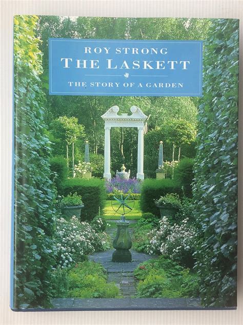 Full Download The Laskett The Story Of A Garden By Roy Strong