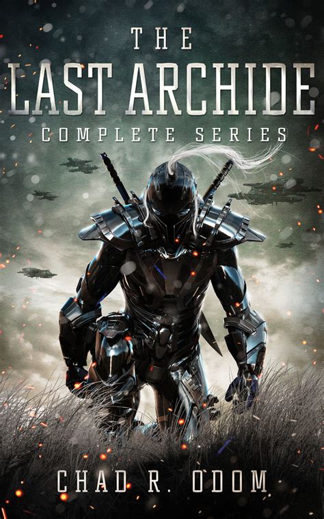 Read Online The Last Archide Complete Series By Chad R Odom