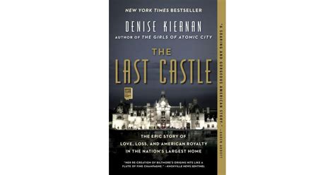 Download The Last Castle The Epic Story Of Love Loss And American Royalty In The Nations Largest Home By Denise Kiernan