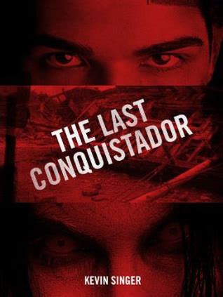 Read The Last Conquistador By Kevin   Singer