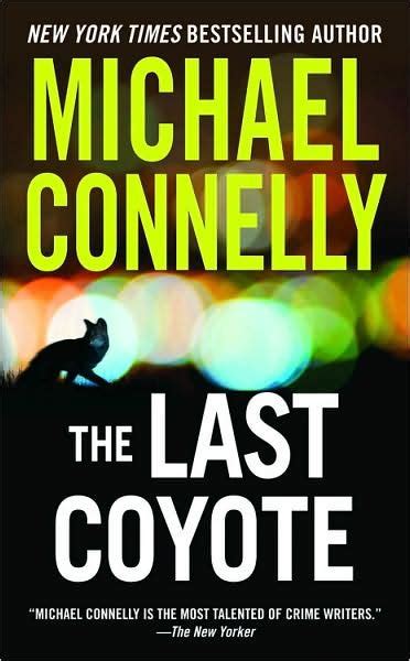 Read Online The Last Coyote Harry Bosch 4 Harry Bosch Universe 4 By Michael Connelly