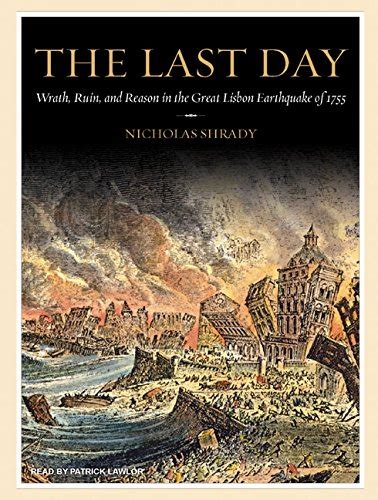 Full Download The Last Day Wrath Ruin And Reason In The Great Lisbon Earthquake Of 1755 By Nicholas Shrady