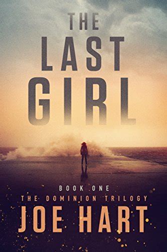 Read The Last Girl The Dominion Trilogy 1 By Joe Hart