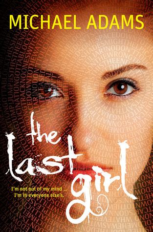 Read Online The Last Girl The Last Trilogy 1 By Michael   Adams