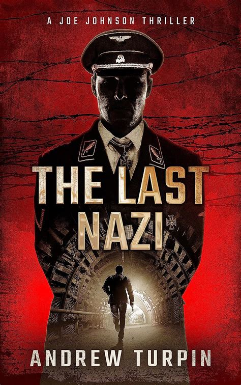 Read Online The Last Nazi A Joe Johnson Thriller 1 By Andrew  Turpin