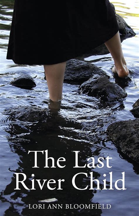 Download The Last River Child By Lori Ann Bloomfield