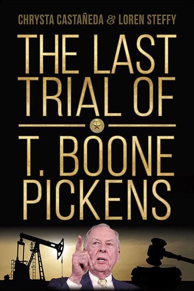 Download The Last Trial Of T Boone Pickens By Chrysta Castaneda
