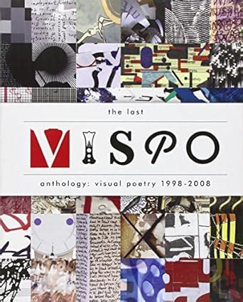 Read Online The Last Vispo Anthology Visual Poetry 19982008 By Crag Hill