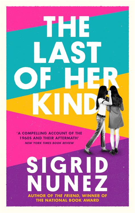 Full Download The Last Of Her Kind By Sigrid Nunez