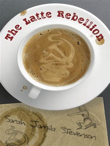 Download The Latte Rebellion By Sarah Jamila Stevenson