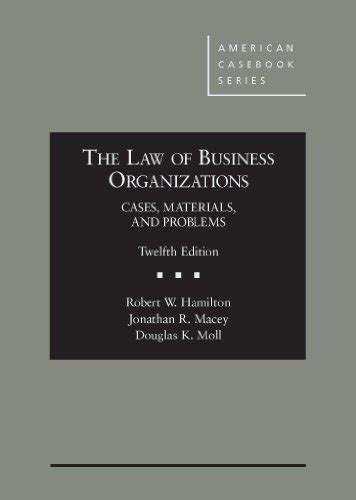 Download The Law Of Business Organizations Cases Materials And Problems American Casebook Series By Jonathan R Macey