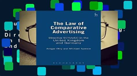 Read The Law Of Comparative Advertising Directive 9755Ec In The United Kingdom And Germa By Michael Spence