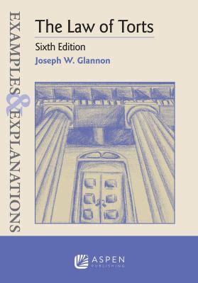 Full Download The Law Of Torts Examples  Explanations By Joseph W Glannon