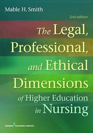 Read Online The Legal Professional And Ethical Dimensions Of Education In Nursing By Mable H Smith