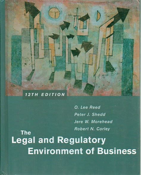 Download The Legal And Regulatory Environment Of Business By O Lee Reed