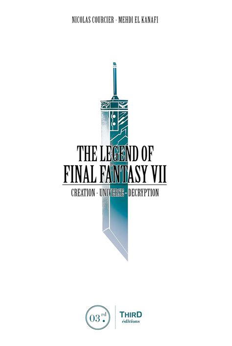 Read Online The Legend Of Final Fantasy Vii Creation  Universe  Decryption By Nicolas Courcier