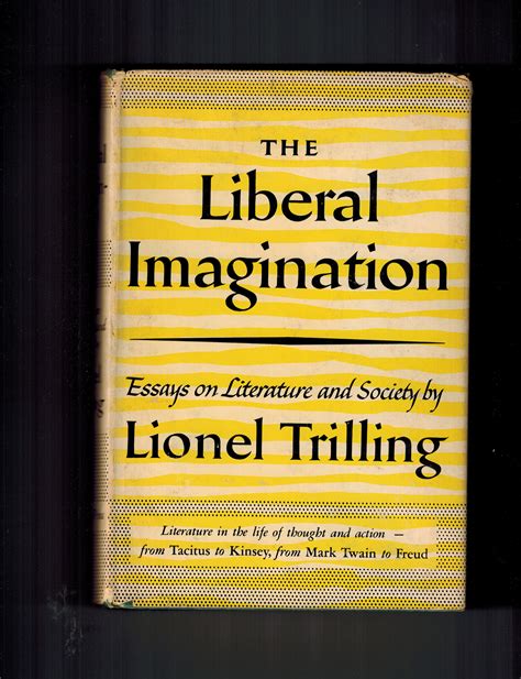 Read Online The Liberal Imagination Essays On Literature And Society By Lionel Trilling