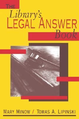 Read The Librarys Legal Answer Book By Mary Minow