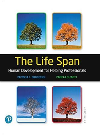 Read Online The Life Span Human Development For Helping Professionals By Patricia C Broderick