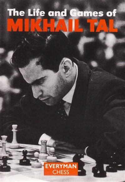 Read Online The Life And Games Of Mikhail Tal By Mikhail Tal