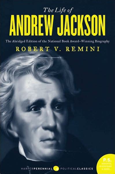 Download The Life Of Andrew Jackson By Robert V Remini
