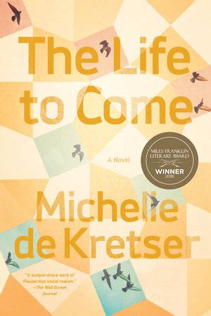 Read Online The Life To Come By Michelle De Kretser