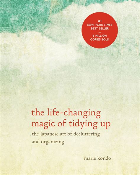 Read Online The Lifechanging Magic Of Tidying Up The Japanese Art Of Decluttering And Organizing Magic Cleaning 1 By Marie Kond