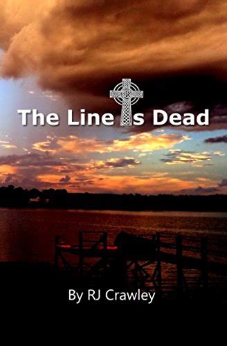Read Online The Line Is Dead By Rj Crawley