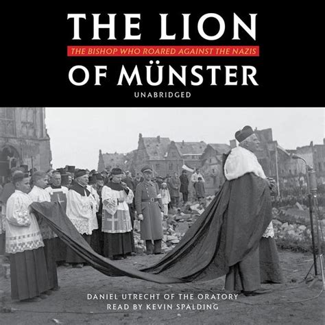 Full Download The Lion Of MNster The Bishop Who Roared Against The Nazis By Daniel Utrecht