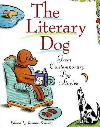 Read The Literary Dog Great Contemporary Dog Stories By Jeanne Schinto