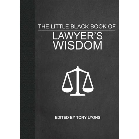 Download The Little Black Book Of Lawyers Wisdom By Tony Lyons