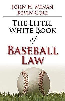 Download The Little Book Of Baseball Law By John H Minan