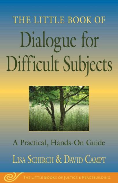 Full Download The Little Book Of Dialogue For Difficult Subjects A Practical Handson Guide By Lisa Schirch