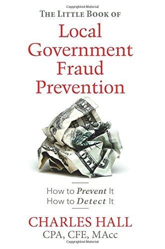 Read The Little Book Of Local Government Fraud Prevention By Charles B Hall