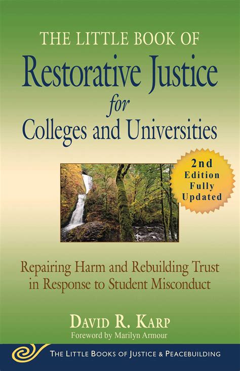 Download The Little Book Of Restorative Justice For Colleges And Universities Second Edition Repairing Harm And Rebuilding Trust In Response To Student Misconduct Justice And Peacebuilding By David R Karp