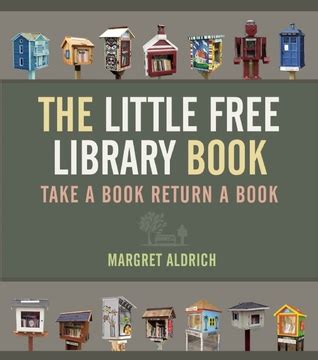 Full Download The Little Free Library Book By Margret Aldrich