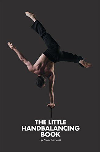 Full Download The Little Handbalancing Book By Nicolo Kehrwald
