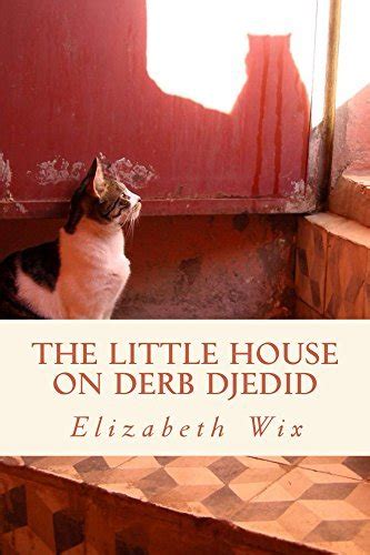 Read The Little House On Derb Djedid By Elizabeth Wix