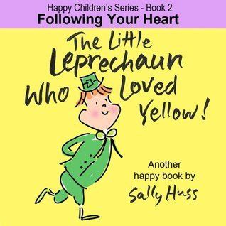 Read Online The Little Leprechaun Who Loved Yellow By Sally Huss