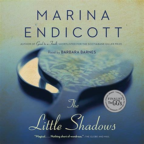 Read Online The Little Shadows By Marina Endicott