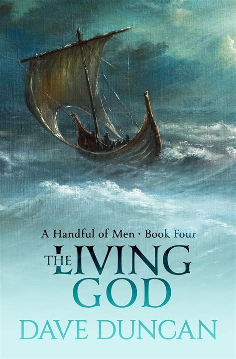 Read Online The Living God A Handful Of Men 4 By Dave Duncan